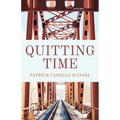 Quitting Time - Paperback