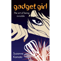 Gadget Girl: The Art of Being Invisible - Paperback