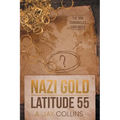 Nazi Gold - Latitude 55 - Paperback