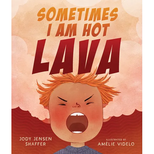 Sometimes I Am Hot Lava - Hardcover