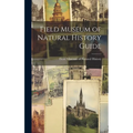 Field Museum of Natural History Guide - Hardcover