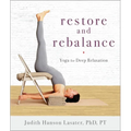 Restore and Rebalance: Yoga for Deep Relaxation - Paperback