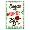 Seeds of Murder: The first book in a brand-new gripping gardening cozy crime mystery series - Paperback