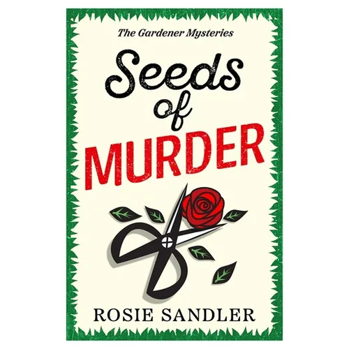 Seeds of Murder: The first book in a brand-new gripping gardening cozy crime mystery series - Paperback