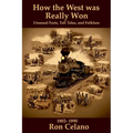 How the West was Really Won - Unusual Facts, Tall Tales, and Folklore