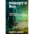 Nobody's Boy: Ralph Harris - the Northern Connection