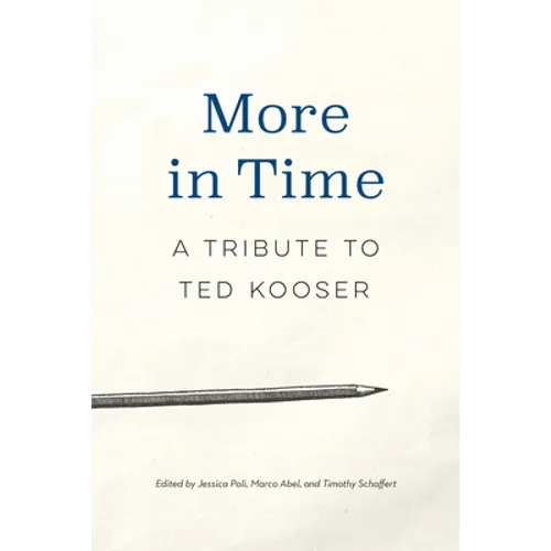 More in Time: A Tribute to Ted Kooser - Paperback