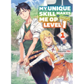 My Unique Skill Makes Me Op Even at Level 1 Vol 1 (Light Novel) - Paperback