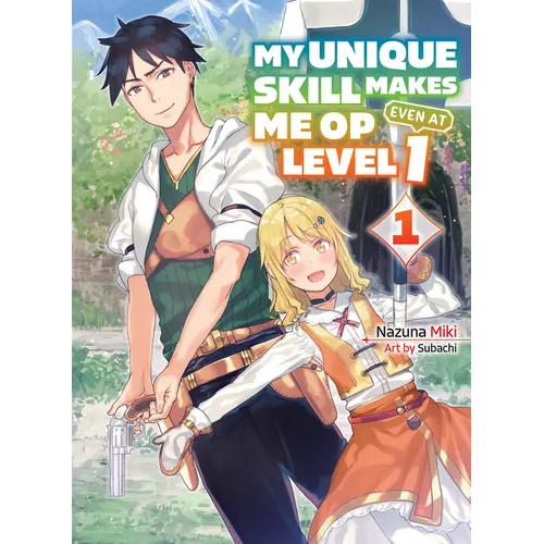 My Unique Skill Makes Me Op Even at Level 1 Vol 1 (Light Novel) - Paperback