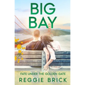 Big Bay Fate Under the Golden Gate - Paperback