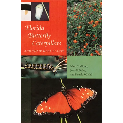 Florida Butterfly Caterpillars and Their Host Plants - Paperback