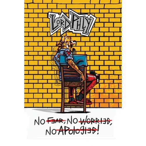 No Fear No Worries No Apologies - Paperback