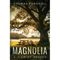 Magnolia: A View of Heaven - Paperback