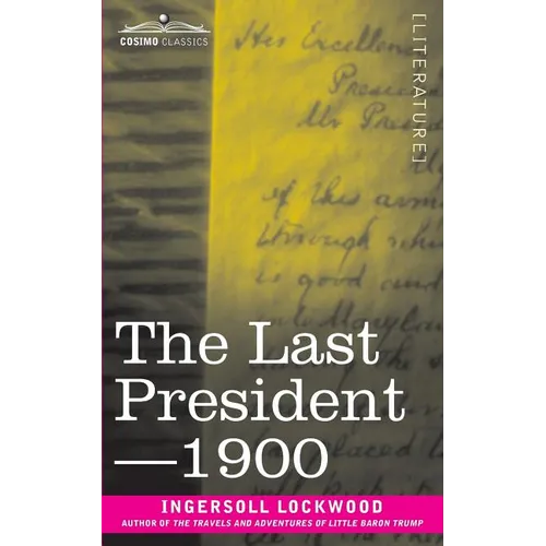 The Last President or 1900 - Paperback