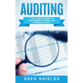 Auditing: The Ultimate Guide to Performing Internal and External Audits - Hardcover