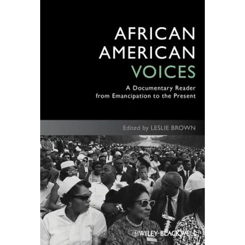 African American Voices: A Documentary Reader from Emancipation to the Present