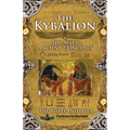 The Kybalion: The Seven Ancient Principles - Paperback