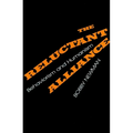 The Reluctant Alliance - Hardcover