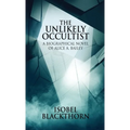 The Unlikely Occultist - Hardcover