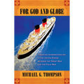 For God and Globe: Christian Internationalism in the United States Between the Great War and the Cold War