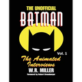 Batman: The Animated Interviews, Volume One - Paperback