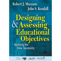 Designing and Assessing Educational Objectives: Applying the New Taxonomy - Paperback