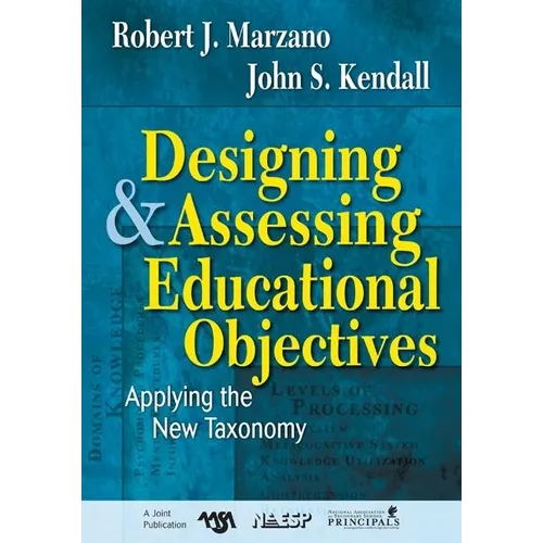 Designing and Assessing Educational Objectives: Applying the New Taxonomy - Paperback
