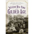 Western New York and the Gilded Age - Paperback