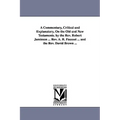 A Commentary, Critical and Explanatory, On the Old and New Testaments. by the Rev. Robert Jamieson ... Rev. A. R. Fausset ... and the Rev. David Brown