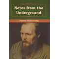 Notes from the Underground - Hardcover