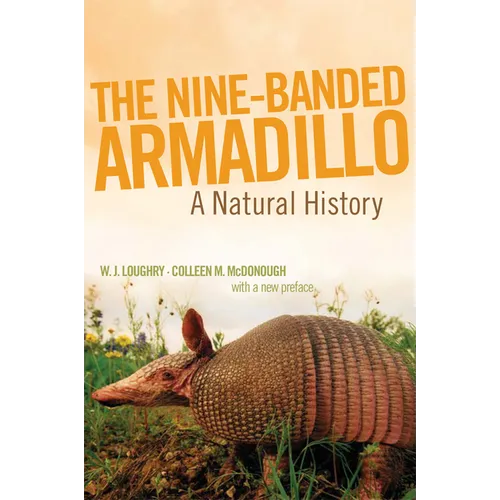The Nine-Banded Armadillo: A Natural History Volume 11 - Paperback