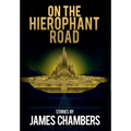 On the Hierophant Road - Hardcover