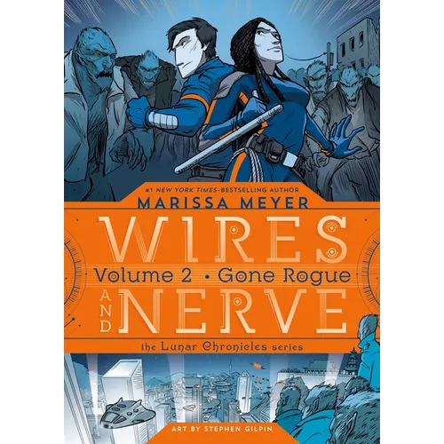 Wires and Nerve, Volume 2: Gone Rogue - Hardcover