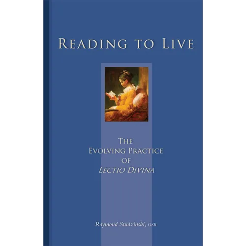 Reading to Live: The Evolving Practice of Lectio Divina Volume 231 - Paperback