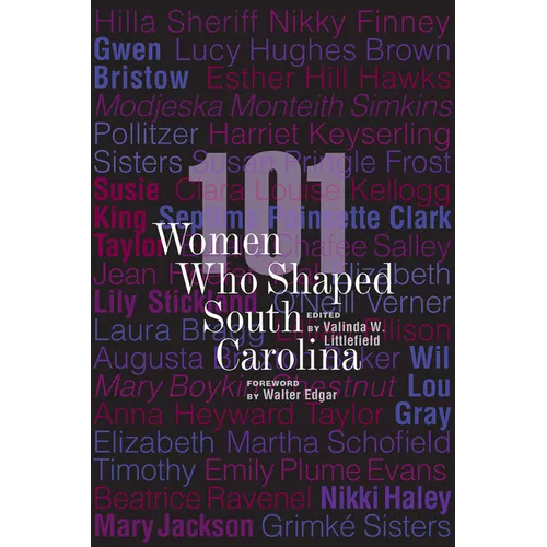 101 Women Who Shaped South Carolina - Paperback