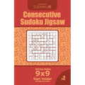 Consecutive Sudoku Jigsaw - 200 Easy Puzzles 9x9 (Volume 2) - Paperback