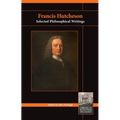 Francis Hutcheson: Selected Philosophical Writings - Paperback