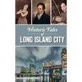 Historic Tales of Long Island City