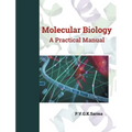 MOLECULAR BIOLOGY A Practical Manual - Paperback