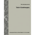 Tactics in Counterinsurgency (FM 3-24.2 / FM 90-8 / FM 7-98)