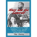 Mary and the Seawolf: The true WWII story of the U.S.S. Seawolf, Fearless Freddy Wareder, and his wife mary.