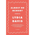 Almost No Memory: Stories - Paperback
