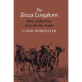 The Texas Longhorn: Relic of the Past, Asset for the Future