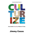 Culturize: Every Student. Every Day. Whatever It Takes. - Hardcover