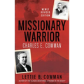 Missionary Warrior: Charles E. Cowman - Paperback