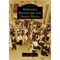 Nebraska Ballrooms and Dance Halls - Paperback