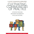 Cultivating Communities of Practice: A Guide to Managing Knowledge - Hardcover