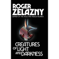 Creatures of Light and Darkness - Hardcover