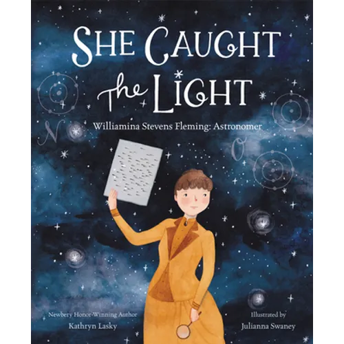 She Caught the Light: Williamina Stevens Fleming: Astronomer - Hardcover