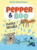Pepper & Boo: Puddle Trouble - Hardcover